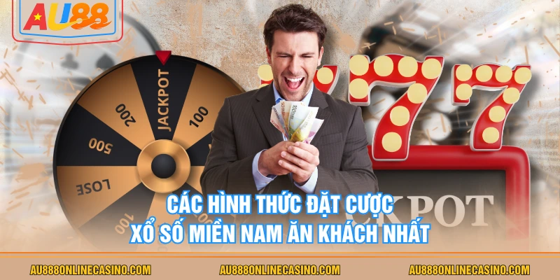 Các hình thức đặt cược xổ số miền Nam ăn khách nhất