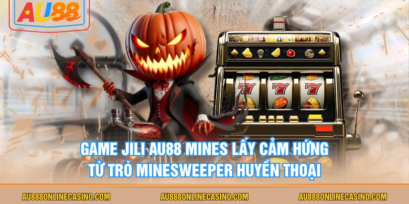 Game JILI AU88 Mines lấy cảm hứng từ trò Minesweeper huyền thoại
