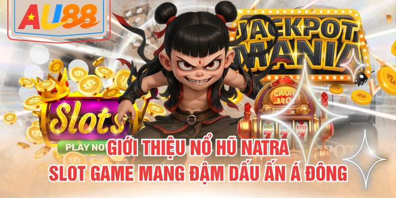 Nổ hũ Natra