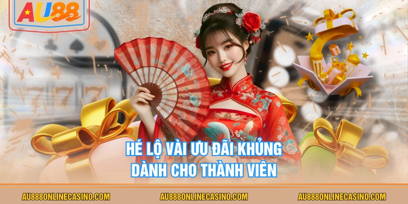 Hé lộ vài ưu đãi khủng dành cho thành viên