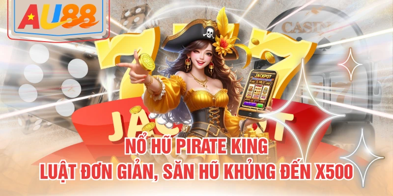 Nổ Hũ Pirate King
