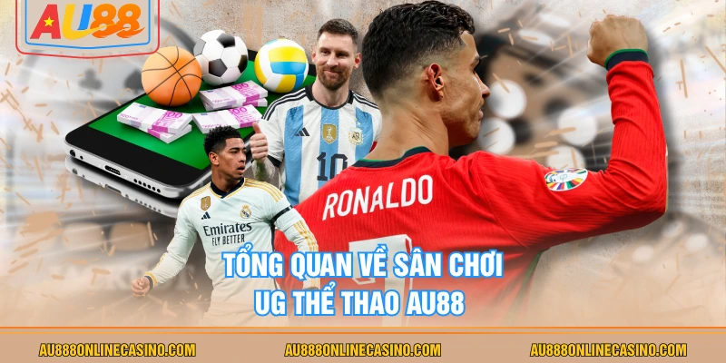 Tổng quan về sân chơi UG thể thao AU88 