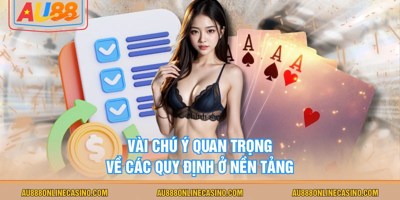 Vài chú ý quan trọng về các quy định ở nền tảng