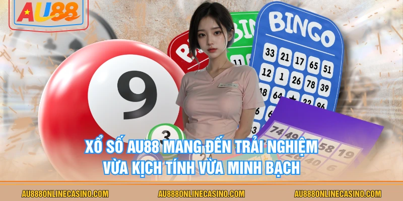 Xổ số AU88 mang đến trải nghiệm vừa kịch tính vừa minh bạch